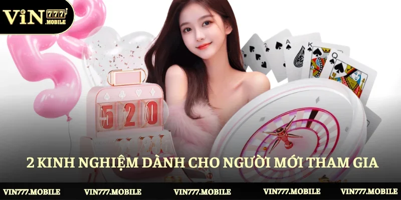2 kinh nghiệm dành cho người mới tham gia 