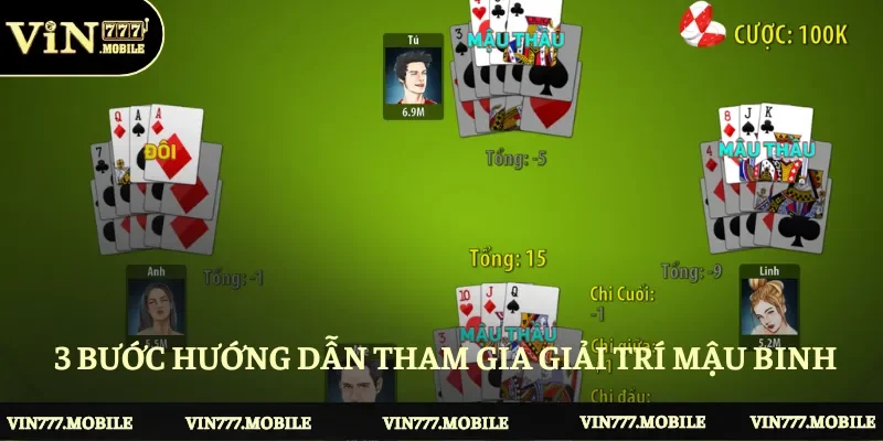 3 bước hướng dẫn tham gia giải trí mậu binh