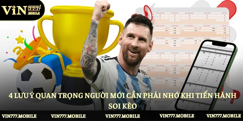 4 lưu ý quan trọng người mới cần phải nhớ khi tiến hành soi kèo 