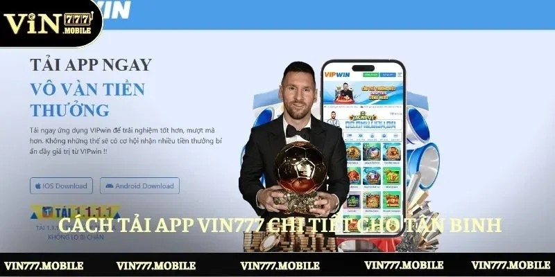 Cách tải app Vin777 chi tiết cho tân binh