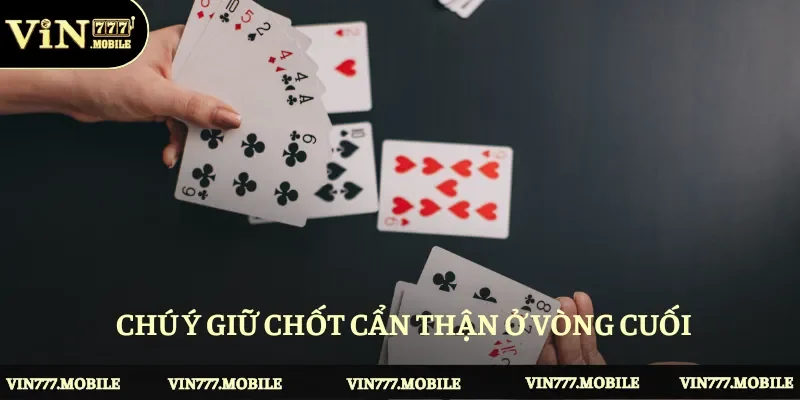 Chú ý giữ chốt cẩn thận ở vòng cuối