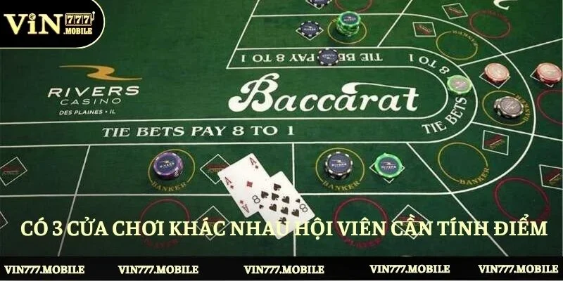Có 3 cửa chơi khác nhau hội viên cần tính điểm để đặt