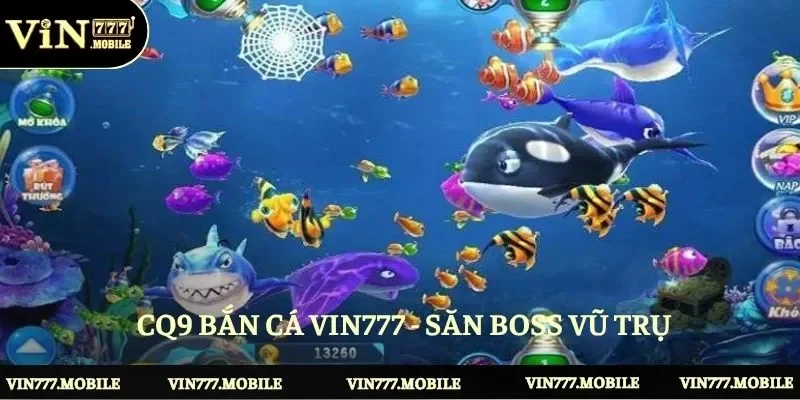 CQ9 bắn cá VIN777 - Săn boss vũ trụ