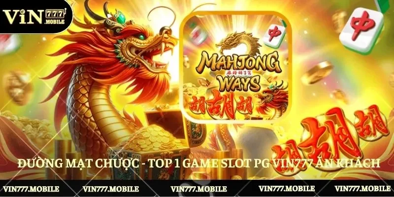 Đường Mạt Chược - Game Slot PG VIN777 ăn khách