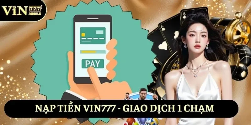 Nạp tiền Vin777