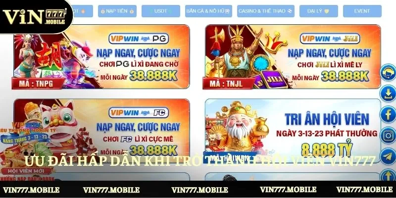 Nhiều ưu đãi hấp dẫn khi trở thành hội viên Vin777 