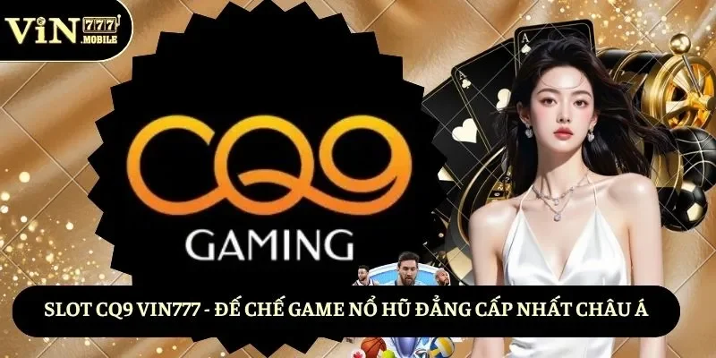 Slot CQ9 VIN777