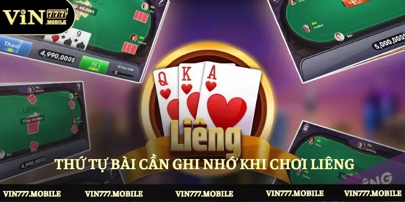 Thứ tự bài cần ghi nhớ khi chơi liêng