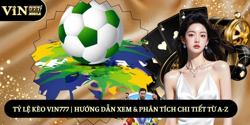 Tỷ lệ kèo Vin777