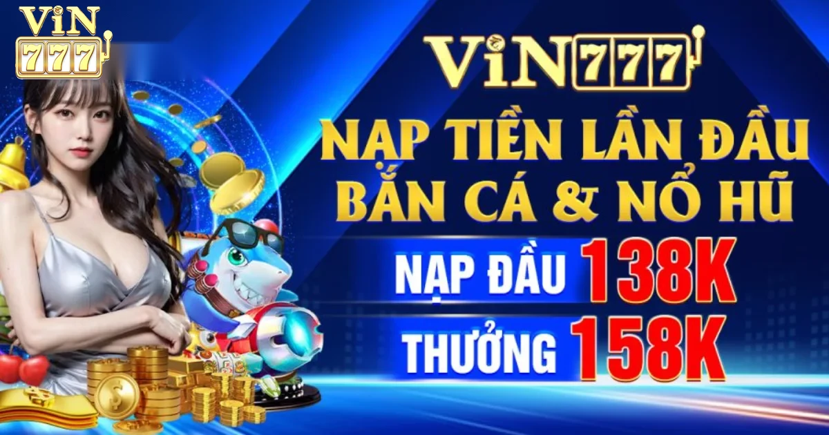 Vin777 ⭐️ Link Tải Vin777 - Thiên Đường Giải Trí Trực Tuyến 33 Các Khuyến Mãi và Ưu Đãi tại Vin777